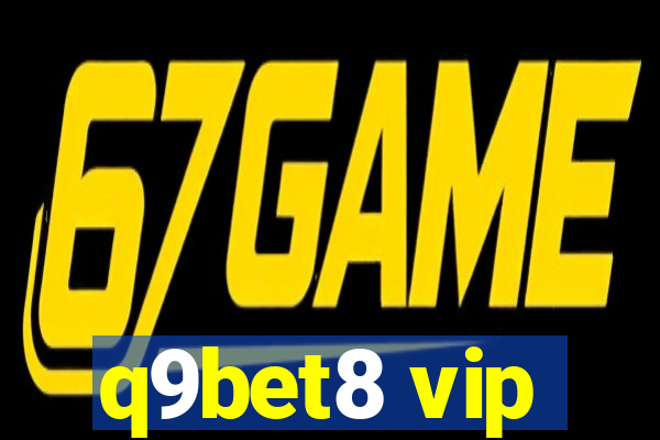 q9bet8 vip